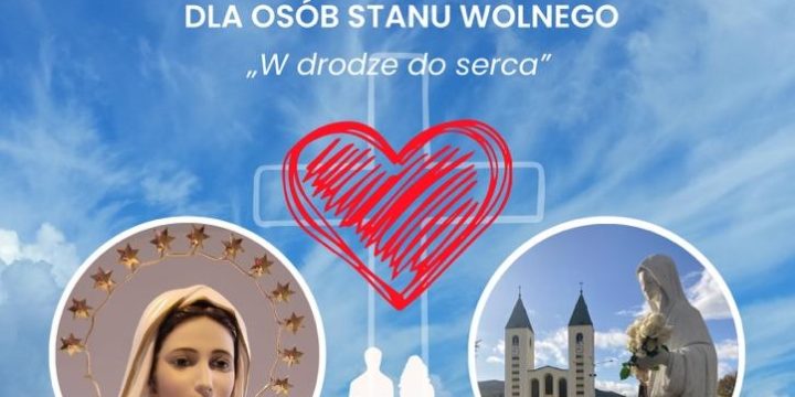 Pielgrzymka do Medjugorie dla osób stanu wolnego