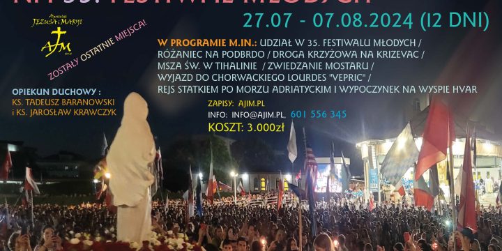 Pielgrzymka na 35. MLADIFEST do Medjugorje 27.07-07.08.2024
